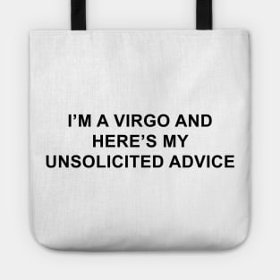 I'm a Virgo and Here's My Unsolicited Advice Tote