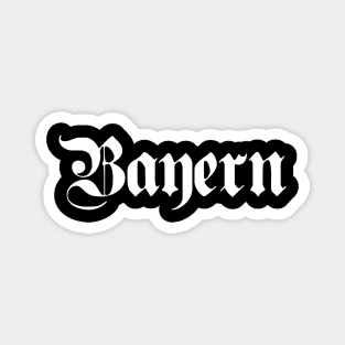 Bayern (Bavaria) written with gothic font Magnet