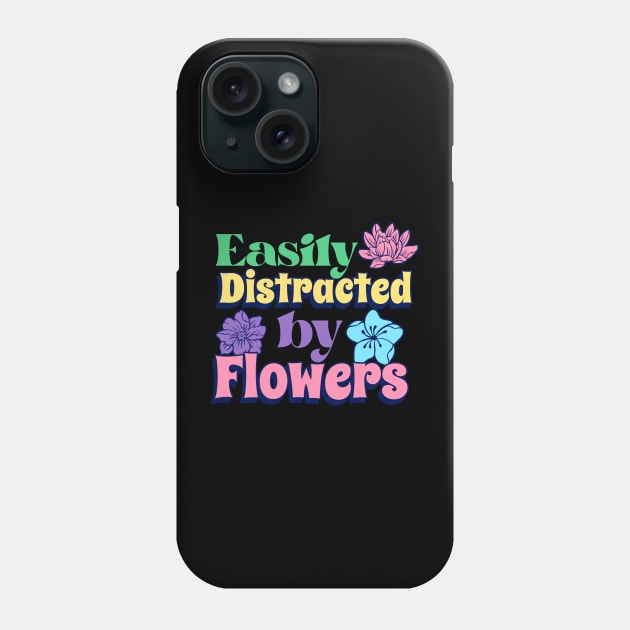 Easily distracted by flowers - Distracted Gardener Phone Case by Kamran Sharjeel