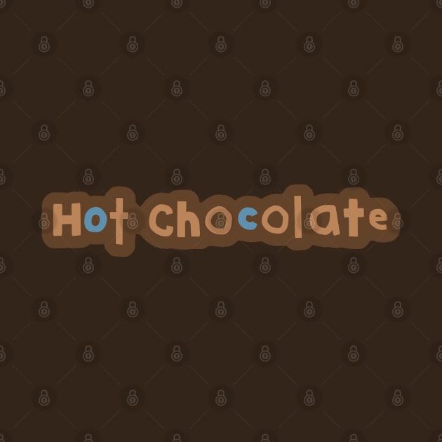 Typography Hot Chocolate by ellenhenryart