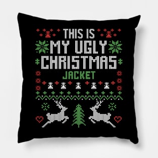 This Is My Ugly Christmas Jacket Pillow