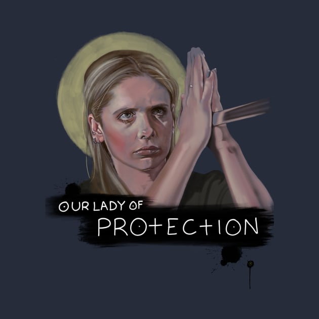 Our Lady of Protection | Buffy Summers | Buffy the Vampire Slayer by TequilaBlockingbird