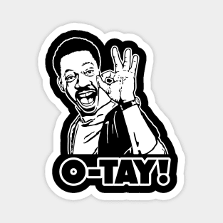 OTAY - Beverly Hills Cop Parady Magnet