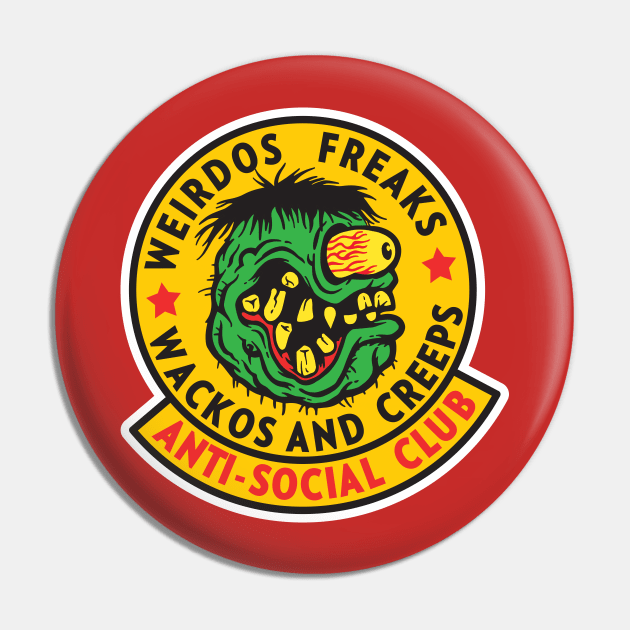 Weirds Freaks Wackos And Creeps Anti-Social Club Pin by Chewbaccadoll