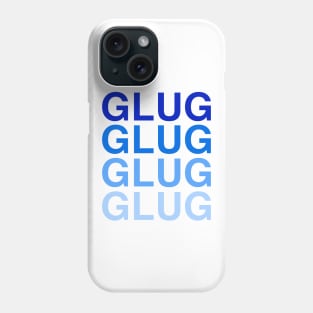 Glug Glug Glug Glug Hydro Homies Phone Case