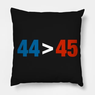 44 is greater than 45 Pillow