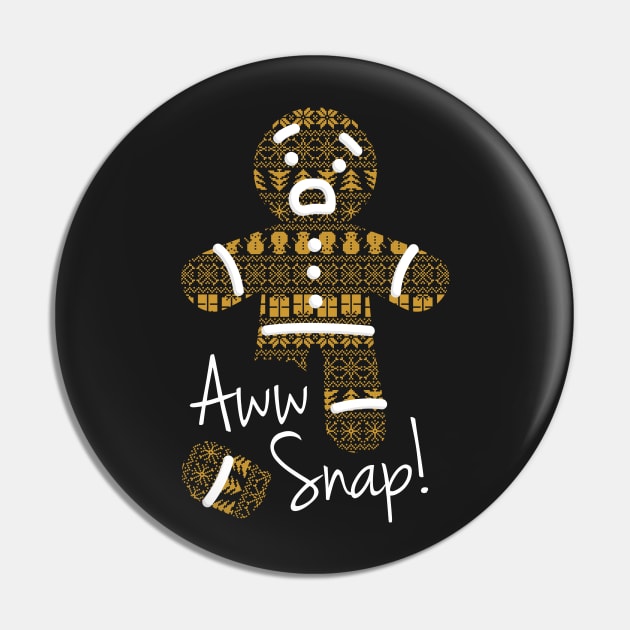 Aww Snap! - Christmas Gingerbread Man Pin by chinoguin7