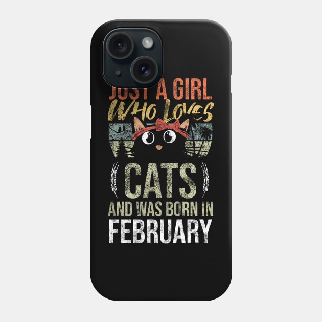 Just A Girl Who Loves Cats And Was Born In February Birthday Phone Case by Rishirt