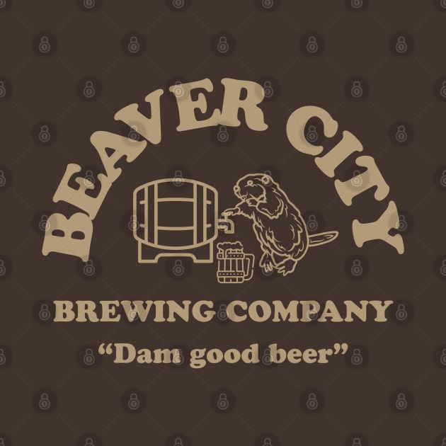 DRINKING HUMOR / BEAVER CITY BREWING by DB Teez and More