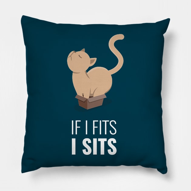 If I Fits I Sits Pillow by slugbunny