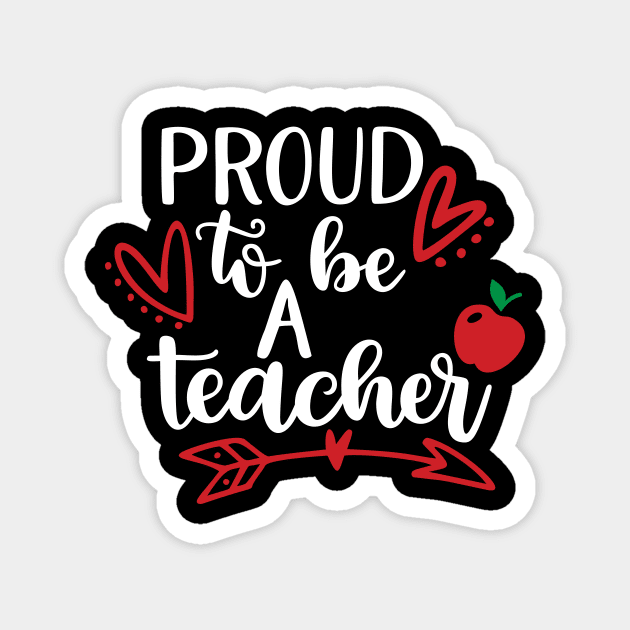 Proud To Be A Teacher Magnet by Coral Graphics