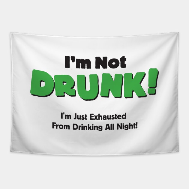 I'm Not Drunk, I'm Just Exhausted From Drinking Tapestry by gooftees