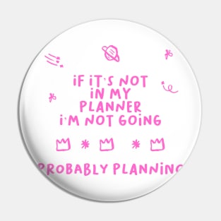 If It’s Not In My Planner I’m Not Going Sticker Pack Pin