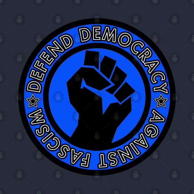 Defend Democracy Against Fascism - Circle by Tainted