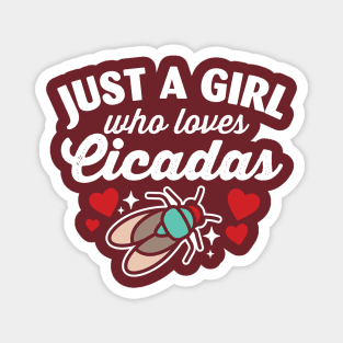 Just a girl who loves cicadas Magnet