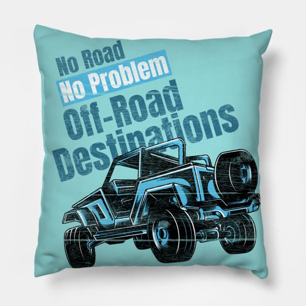 No Road No Problem Off-Road Destinations Pillow by rizwanahmedr