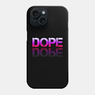 Dope - Graphic Typography - Funny Humor Sarcastic Slang Saying - Pink Gradient Phone Case