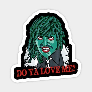 OLD GREGG - DO YA LOVE ME? Magnet