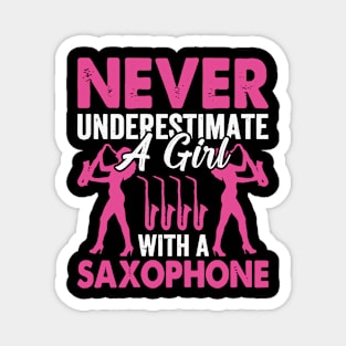 Never underestimate a GIRL with a saXOPHONE Magnet