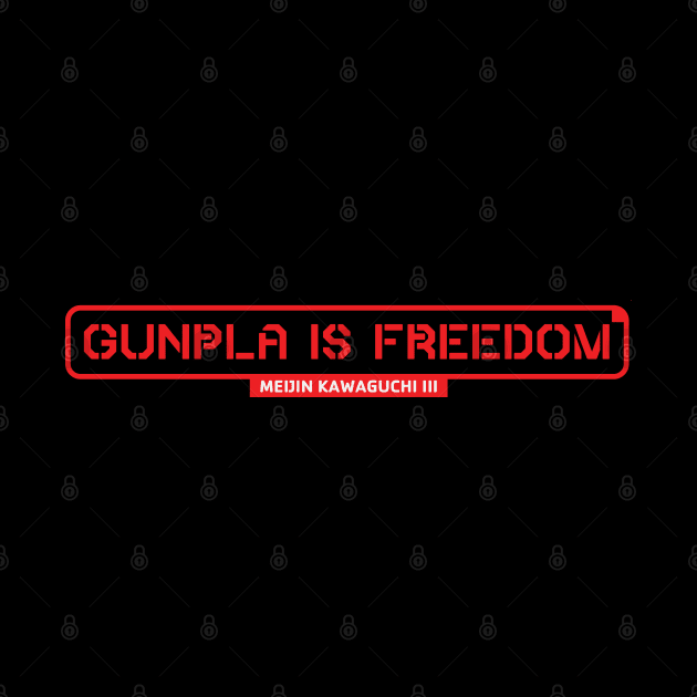 Gunpla is Freedom! by FinalFormPrinting