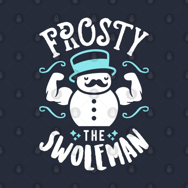 Frosty The Swoleman (Funny Christmas Gym Fitness) by brogressproject