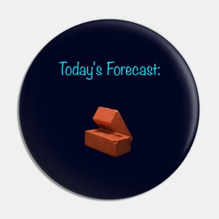 Today's Forecast: Brick Pin