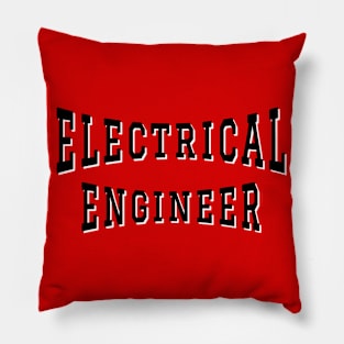 Electrical Engineer in Black Color Text Pillow