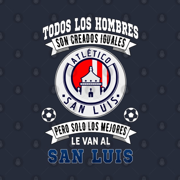 Playera San Luis Los Mejores le van a San Luis Futbol Mexicano by soccer t-shirts