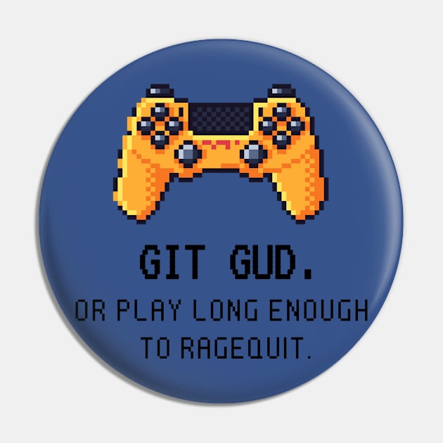 Git Gud Gaming Pixel Art Pin by RareLoot19