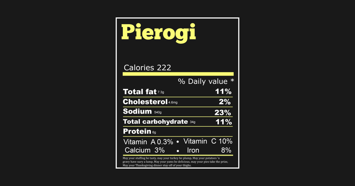 pierogi nutrition Pierogi Nutrition Facts TShirt TeePublic