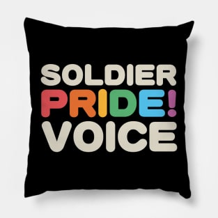 Soldier, Pride, Voice - LGBTQIAP+ Veteran Pillow