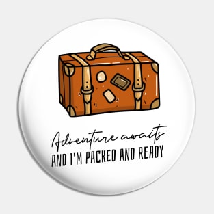 adventure awaits and Im ready to go Pin