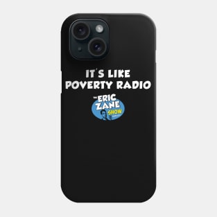 Poverty Radio Phone Case