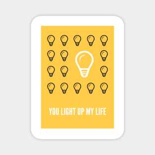 You Light Up My Life Magnet