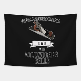 Never Underestimate a Dad with Woodworking Skills Funny Tapestry