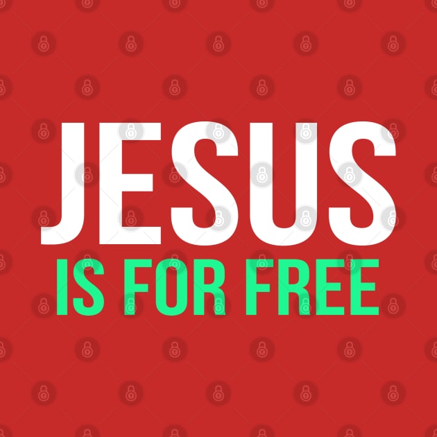 Jesus Is For Free Cool Motivational Christian by Happy - Design