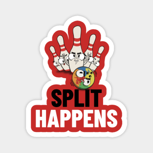 Split happens Magnet