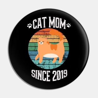 Cat Mom Since 2019 Pin