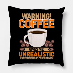 Coffee Lover Funny Sayings Warning Coffee Pillow