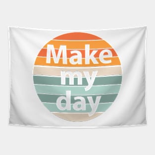 Make my day Tapestry