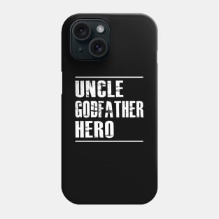 Uncle godfather hero Phone Case