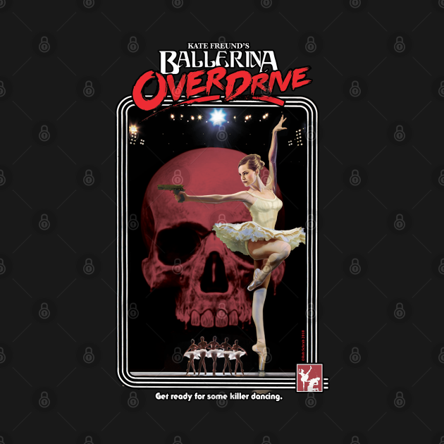 BALLERINA OVERDRIVE Kate Freund TShirt TeePublic