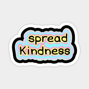 Spread Kindness Magnet