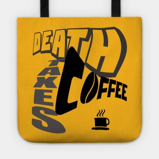 DEATH TAXES COFFEE Tote