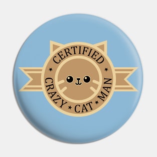 Certified Crazy Cat Man Pin