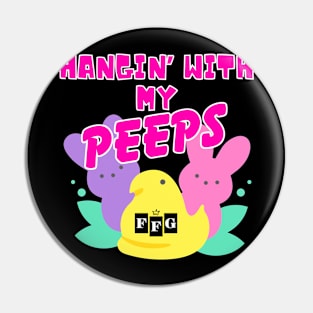 Hangin' with my Peeps Pin