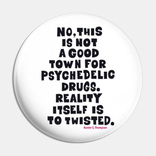 Fear and Loathing Raoul Duke Tee: Psychedelic Wisdom Pin