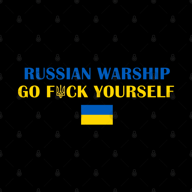 Russian Warship Go F Yourself, Support Ukraine by UniqueBoutiqueTheArt