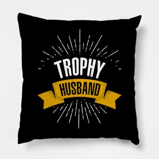 Trophy Husband Pillow