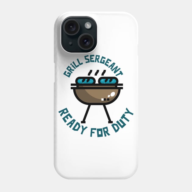 Father day gift for the grilling Sergeant in you great gift ideas Phone Case by Cooking and Cycling